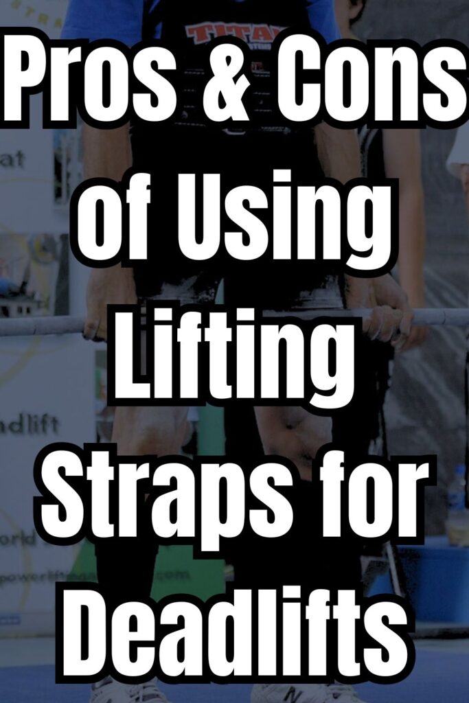 Pros and Cons of Using Lifting Straps for Deadlifts