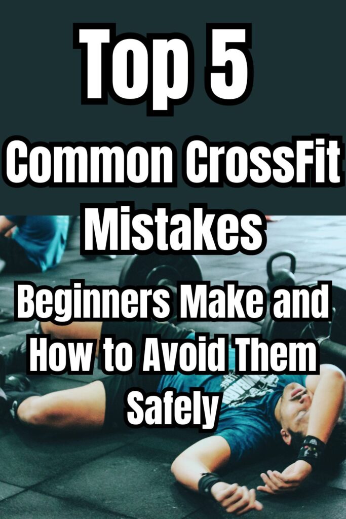 Top5 common crossfit mistakes