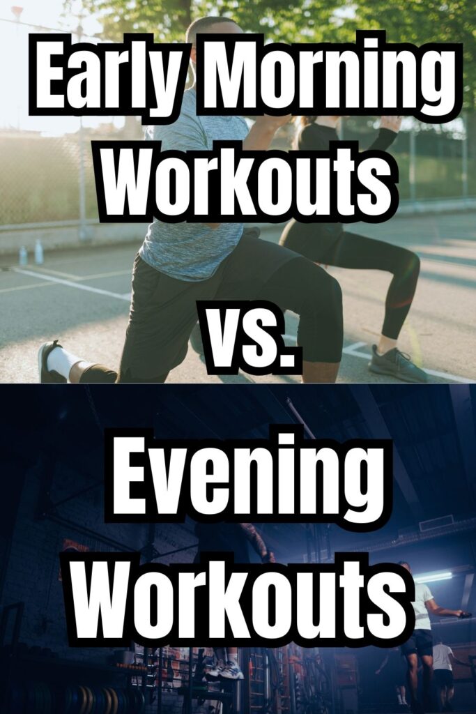 Image of Early Morning Workouts vs. Evening Workouts